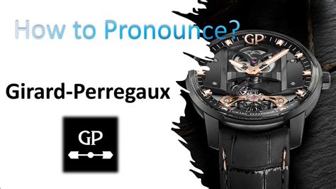 breitling pronounce in english|girard perregaux pronounce.